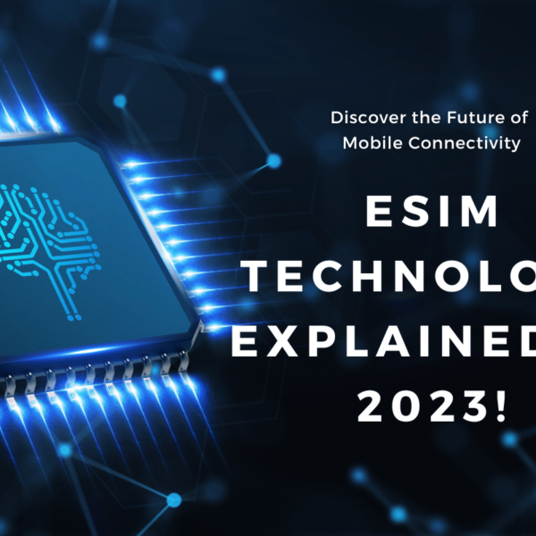 Benefits of eSIM Technology with MVNO in 2023!